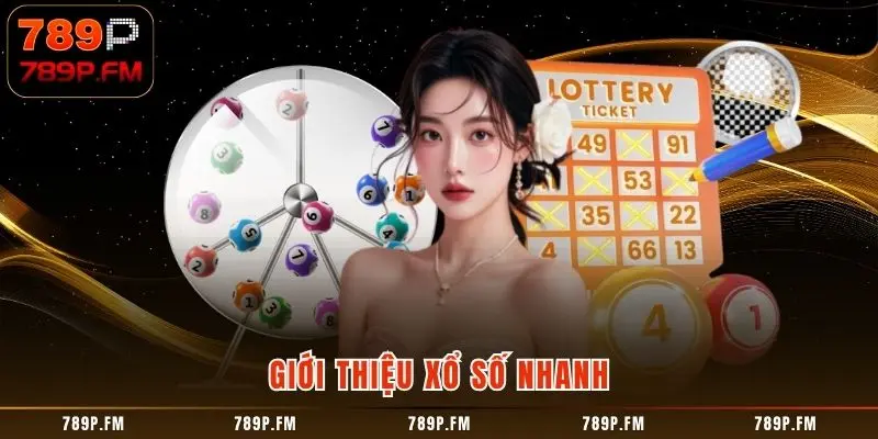 Giới thiệu Xổ Số Nhanh