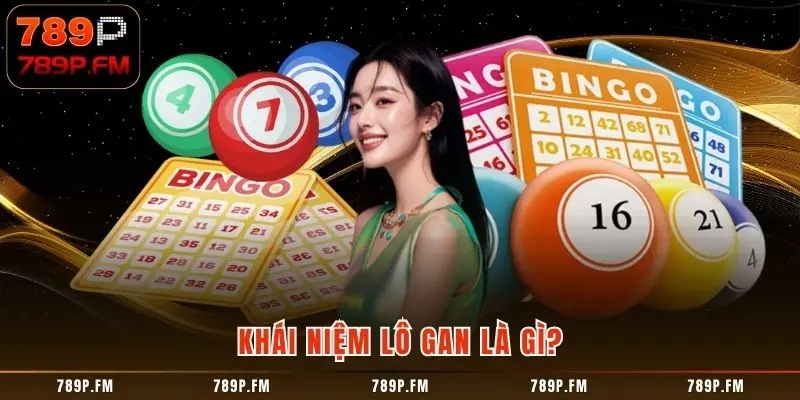 Khái niệm Lô Gan là gì?