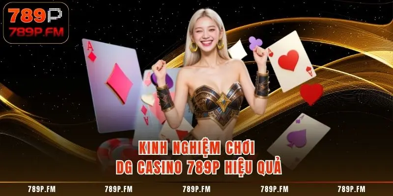 DG Casino 789P tại 789P áp dụng công nghệ cao