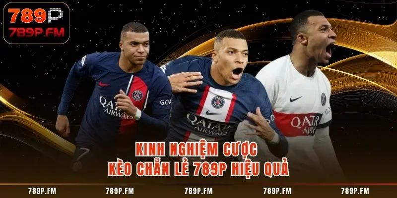 Kinh nghiệm cược Kèo Chẵn Lẻ 789P hiệu quả