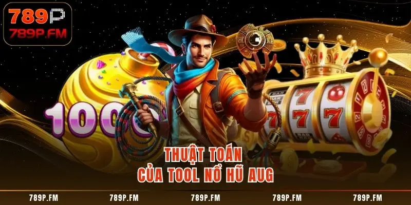 Cách Tool Nổ Hũ AUG hoạt động