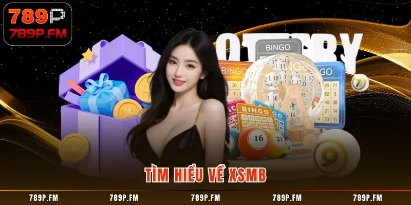Tìm hiểu về XSMB